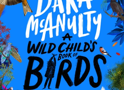  Dara McAnulty’s new book, A Wild Child’s Book of Birds 